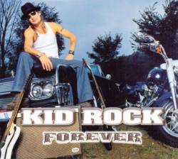 Kid Rock : Forever